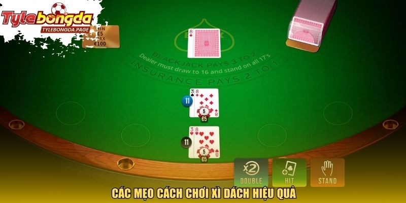 Các mẹo cách chơi Xì Dách hiệu quả