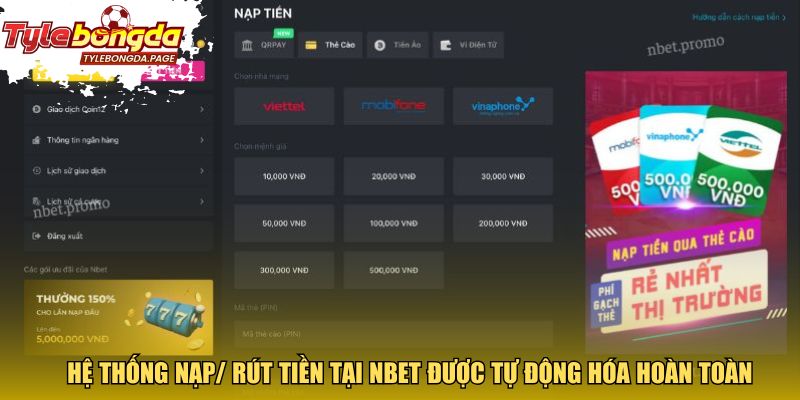 Hệ thống nạp/ rút tiền tại Nbet được tự động hóa hoàn toàn