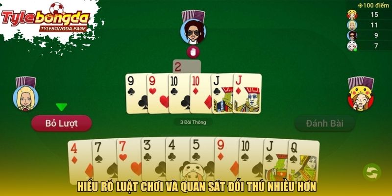 Hiểu rõ luật chơi và quan sát đối thủ nhiều hơn