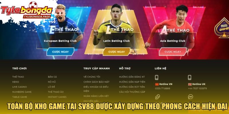 Toàn bộ kho game tại Sv88 được xây dựng theo phong cách hiện đại
